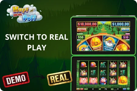 Switch to real money play banner for Huff N' More Puff with a mobile jackpot screen